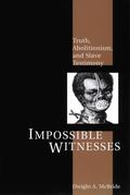 Impossible Witnesses