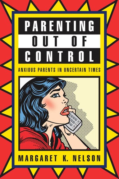 Parenting Out of Control av Margaret K Nelson
