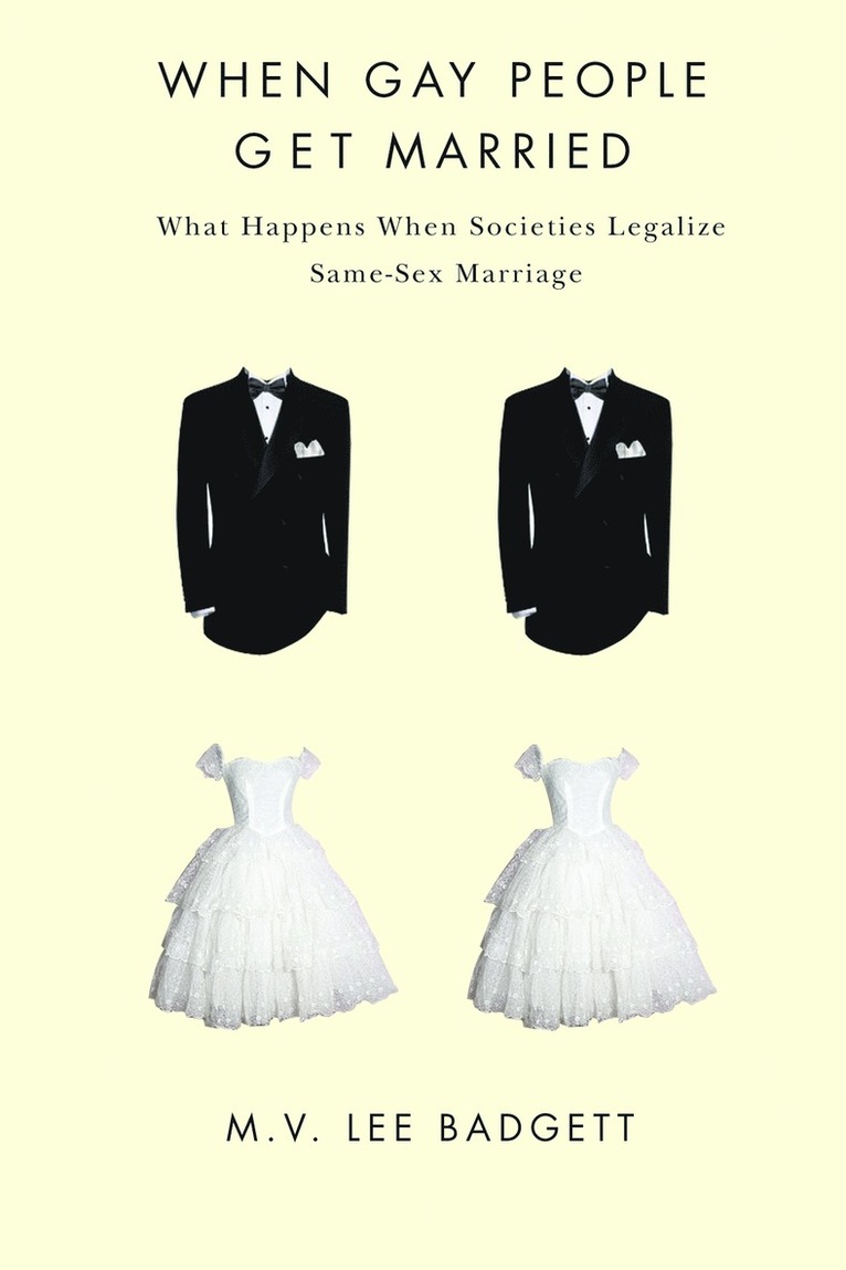 M. V. Lee Badgett - When Gay People Get Married, Inbunden. Tillgänglighet: Lägg i varukorg