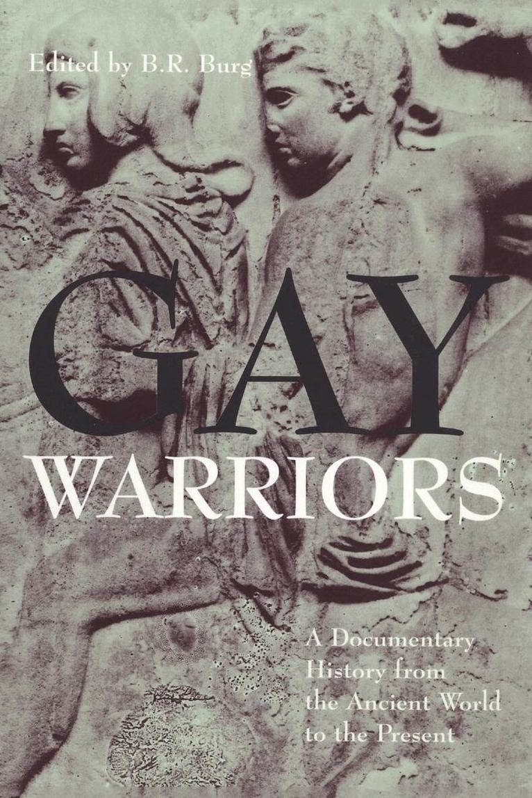 B. R. Burg, B. R. Burg - Gay Warriors, Häftad. Tillgänglighet: Lägg i varukorg