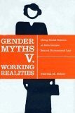 Gender Myths V. Working Realities