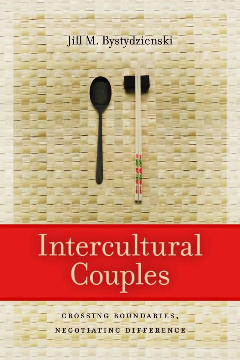 Jill M. Bystydzienski - Intercultural Couples, Inbunden