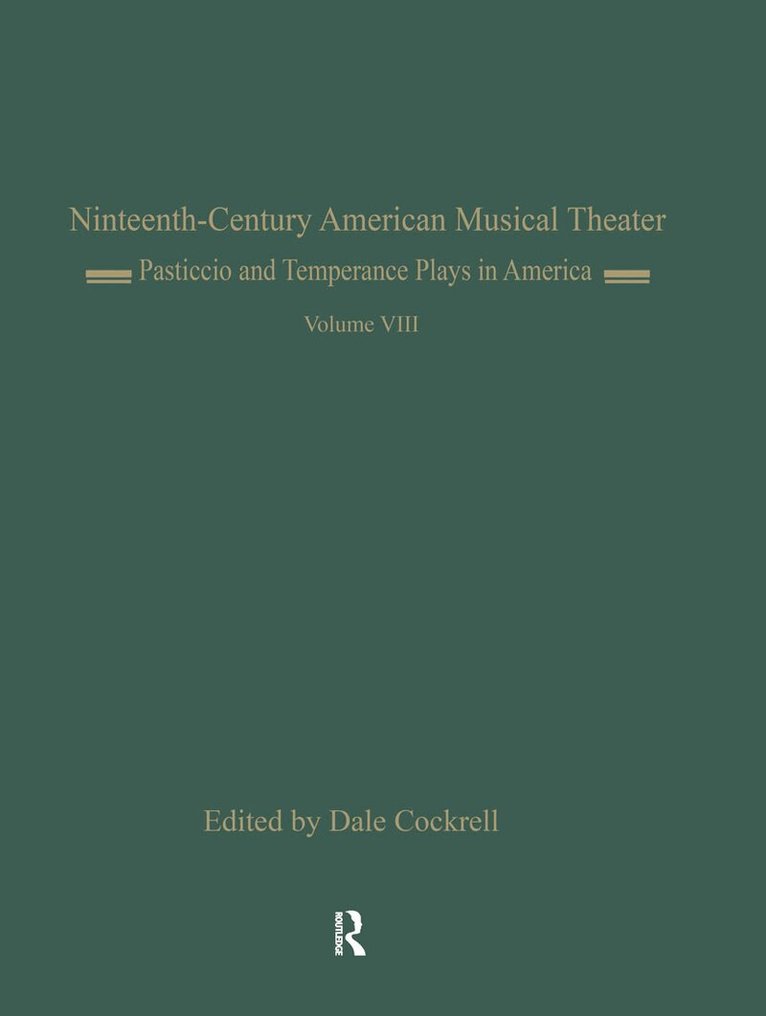 Dale Cockrell - Pasticcio and Temperance Plays in America, Inbunden