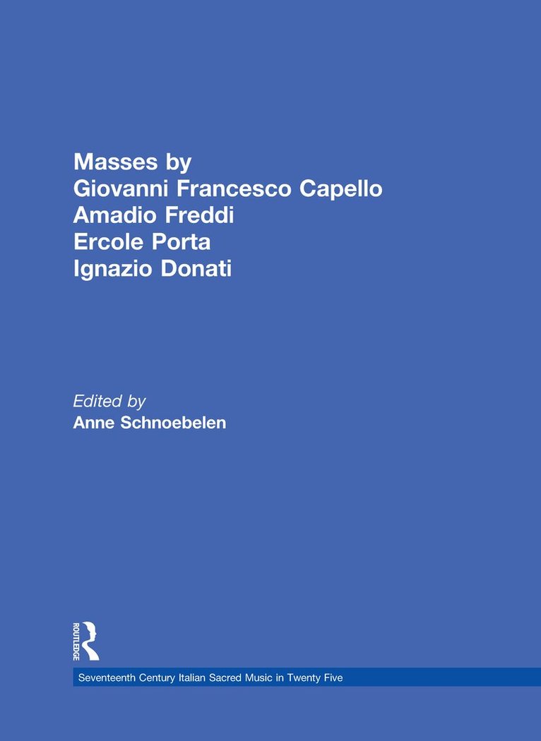 Anne Schnoebelen - Masses by Giovanni Francesco Capello, Bentivoglio Lev, and Ercole Porta, Inbunden