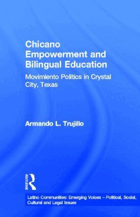 Armando L. Trujillo - Chicano Empowerment and Bilingual Education, Inbunden