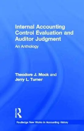 Theodore J. Mock, Jerry L. Turner - Internal Accounting Control Evaluation and Auditor Judgement, Inbunden. Tillgänglighet: Lägg i varukorg