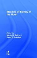 Meaning of Slavery in the North