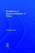 Problems of Democratization in China