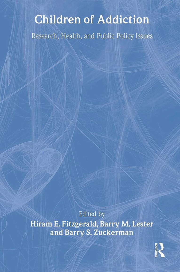 Hiram E. Fitzgerald, Barry M. Lester, Barry Zuckerman - Children of Addiction, Häftad. Tillgänglighet: Tillfälligt slut
