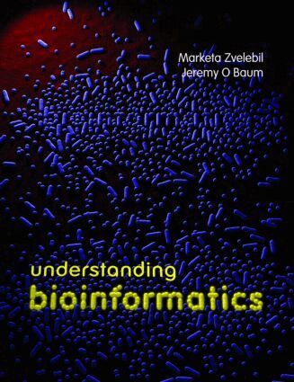 Marketa Zvelebil, Jeremy O. Baum - Understanding Bioinformatics, Häftad