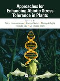 Approaches for Enhancing Abiotic Stress Tolerance in Plants