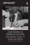 Craftwork as Problem Solving