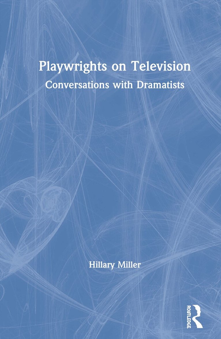 Hillary Miller - Playwrights on Television, Inbunden