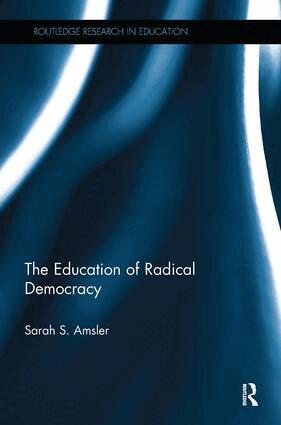 Sarah S. Amsler - Education of Radical Democracy, Häftad. Tillgänglighet: Lägg i varukorg