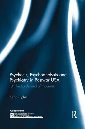 Orna Ophir - Psychosis, Psychoanalysis and Psychiatry in Postwar USA, Häftad. Tillgänglighet: Lägg i varukorg