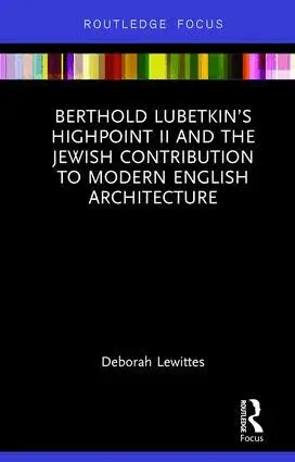 Deborah Lewittes - Berthold Lubetkin’s Highpoint II and the Jewish Contribution to Modern English Architecture, Inbunden. Tillgänglighet: Lägg i varukorg