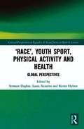 'Race', Youth Sport, Physical Activity and Health