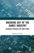 Breaking Out of the Games Industry