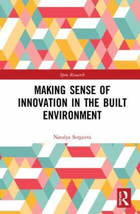 Natalya Sergeeva - Making Sense of Innovation in the Built Environment, Inbunden. Tillgänglighet: Lägg i varukorg