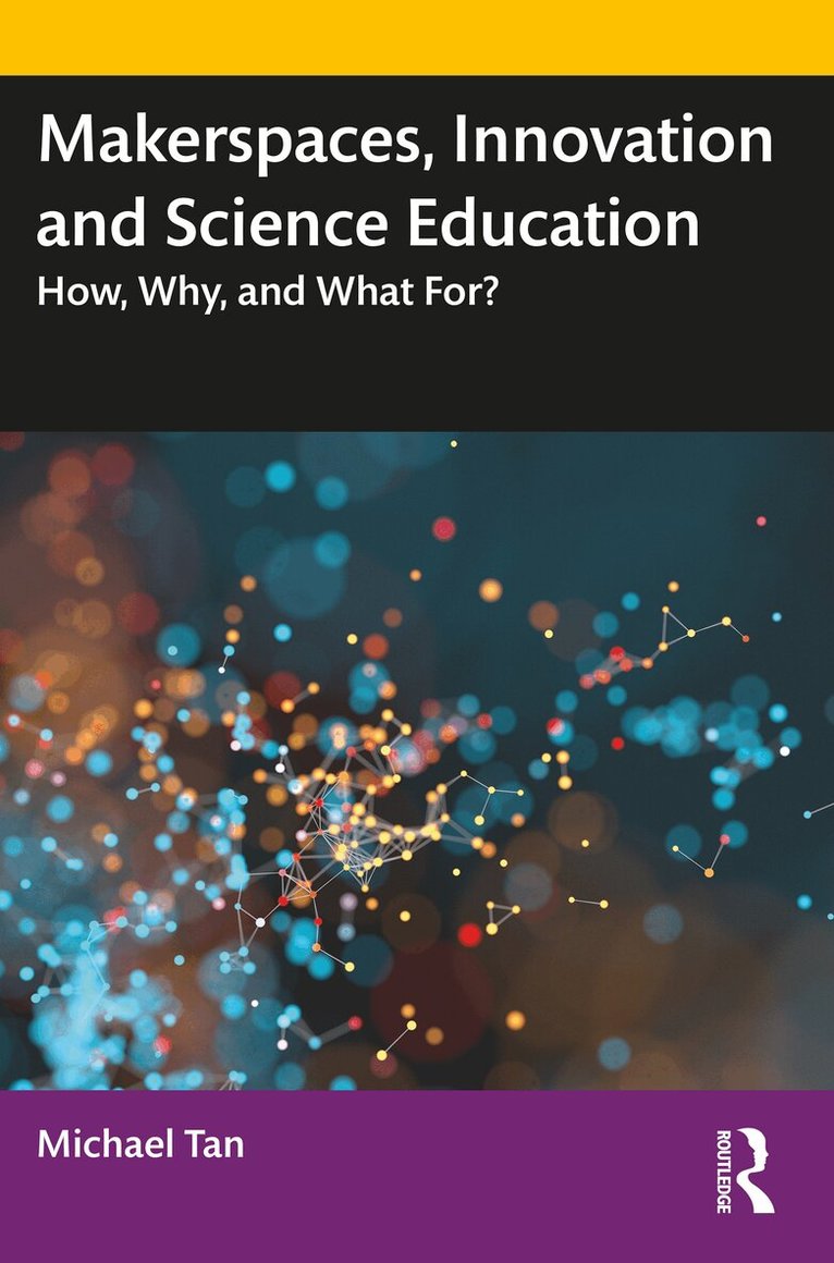 Michael Tan - Makerspaces, Innovation and Science Education, Häftad