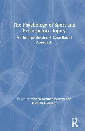 Monna Arvinen-Barrow, Damien Clement - Psychology of Sport and Performance Injury, Inbunden. Tillgänglighet: Lägg i varukorg