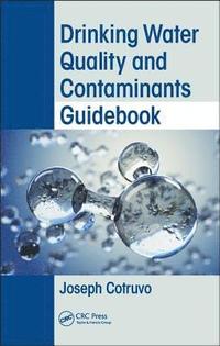Drinking Water Quality and Contaminants Guidebook