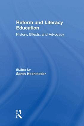 Sarah Hochstetler - Reform and Literacy Education, Inbunden