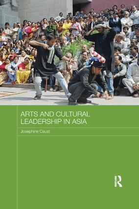 Jo Caust - Arts and Cultural Leadership in Asia, Häftad