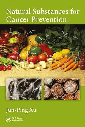 Jun-Ping Xu - Natural Substances for Cancer Prevention, Inbunden