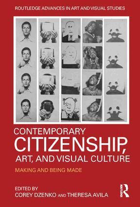 Corey Dzenko, Theresa Avila - Contemporary Citizenship, Art, and Visual Culture, Inbunden
