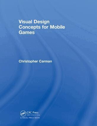 Chirstopher Carman - Visual Design Concepts For Mobile Games, Inbunden. Tillgänglighet: Tillfälligt slut