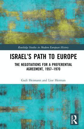 Gadi Heimann, Lior Herman - Israel’s Path to Europe, Inbunden