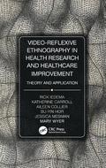 Video-Reflexive Ethnography in Health Research and Healthcare Improvement