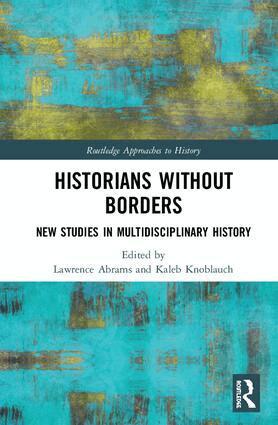 Lawrence Abrams, Kaleb Knoblauch - Historians Without Borders, Inbunden. Tillgänglighet: Lägg i varukorg