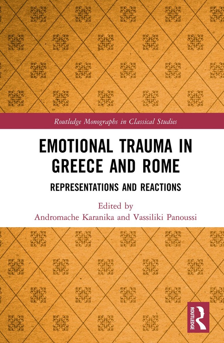 Andromache Karanika, Vassiliki Panoussi - Emotional Trauma in Greece and Rome, Inbunden. Tillgänglighet: Lägg i varukorg