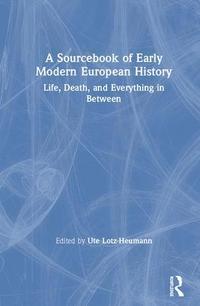 Sourcebook of Early Modern European History