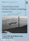 Visual Culture in the Northern British Archipelago