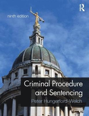 Hungerford Welch, Peter Hungerford-Welch - Criminal Procedure and Sentencing, Häftad. Tillgänglighet: Tillfälligt slut