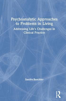 Sandra Buechler - Psychoanalytic Approaches to Problems in Living, Inbunden. Tillgänglighet: Lägg i varukorg