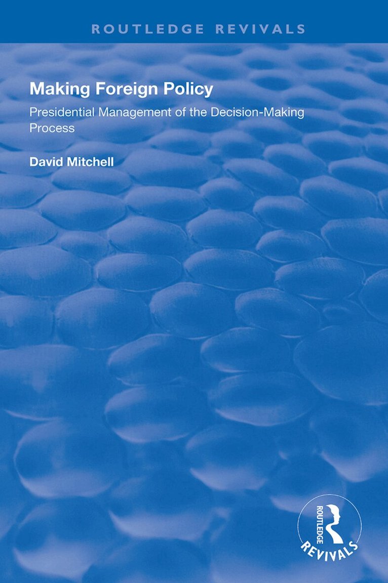 David Mitchell - Making Foreign Policy, Inbunden