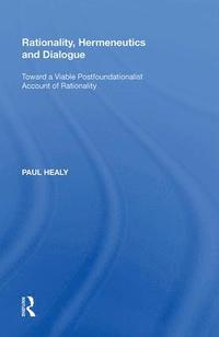 Rationality, Hermeneutics and Dialogue