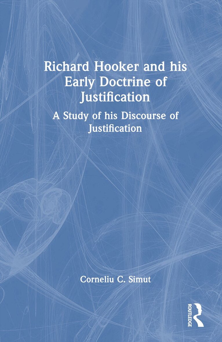 Richard Hooker and his Early Doctrine of Justification