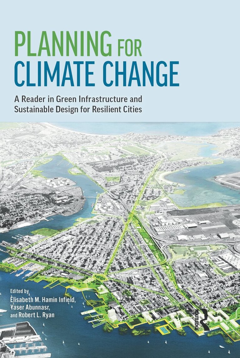 Elisabeth M. Hamin Infield, Yaser Abunnasr, Robert L. Ryan - Planning for Climate Change, Inbunden. Tillgänglighet: Lägg i varukorg
