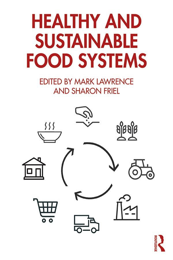 Mark Lawrence, Sharon Friel - Healthy and Sustainable Food Systems, Häftad