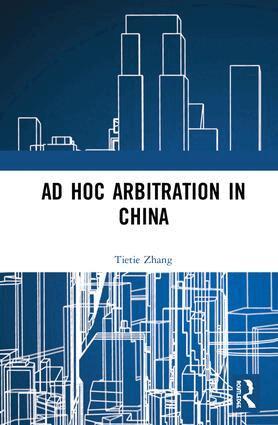 Tietie Zhang - Ad Hoc Arbitration in China, Inbunden. Tillgänglighet: Lägg i varukorg