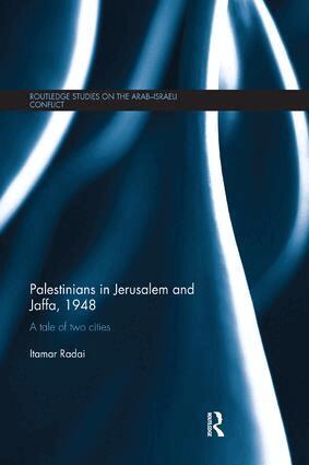 Itamar Radai - Palestinians in Jerusalem and Jaffa, 1948, Häftad