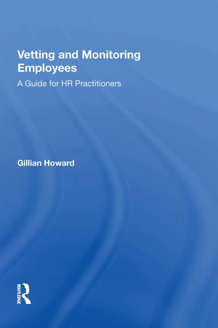 Gillian Howard - Vetting and Monitoring Employees, Inbunden. Tillgänglighet: Lägg i varukorg