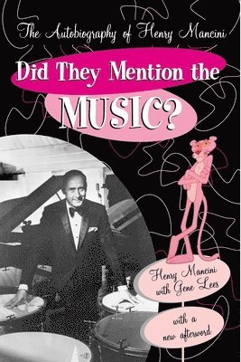 Henry Mancini - Did They Mention the Music?, Häftad