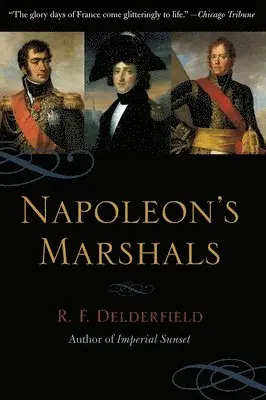Ronald Frederick Delderfield - Napoleon's Marshals, Häftad. Tillgänglighet: Lägg i varukorg