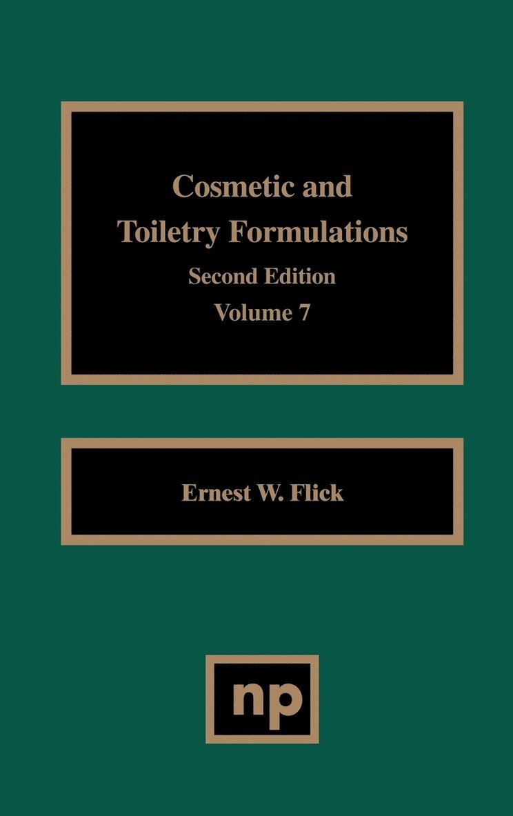 Ernest W. Flick - Cosmetic and Toiletry Formulations, Vol. 7, Inbunden